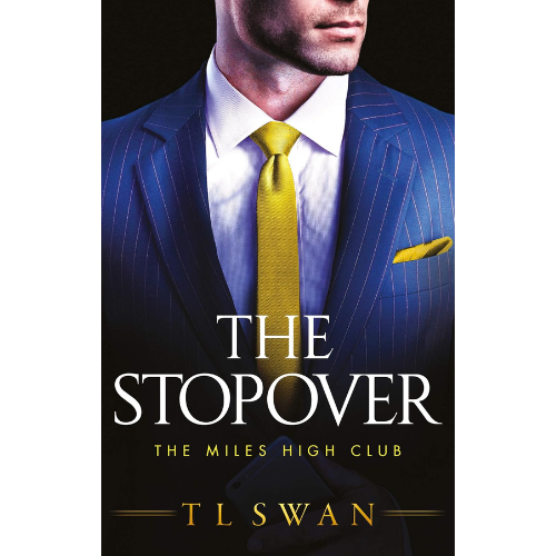 The Stopover Book 1 by T L Swan (Author)