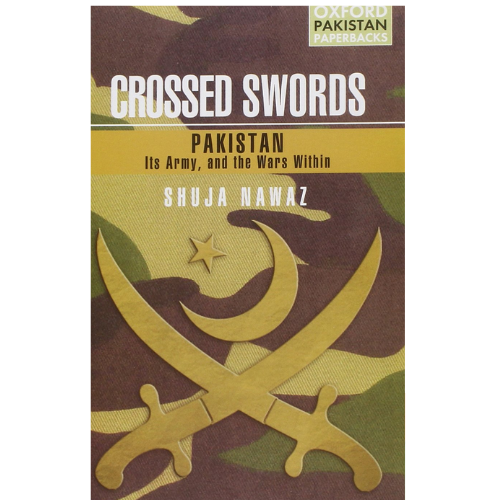 Crossed Swords by Shuja Nawaz (Author)