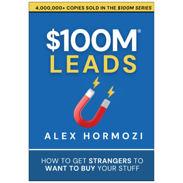 $100M Leads by Alex Hormozi (Author