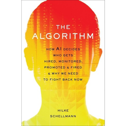 The Algorithm by Hilke Schellmann