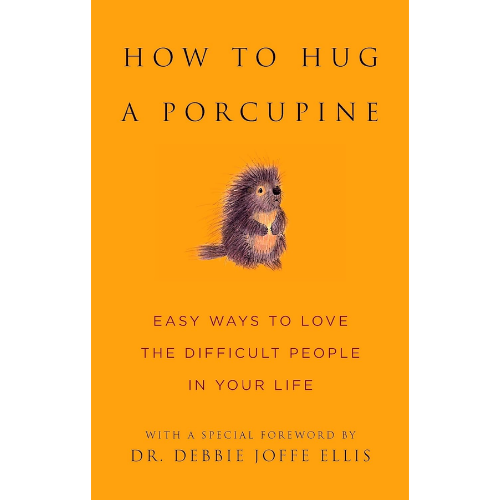 How to Hug a Porcupine: by June Eding (Editor),