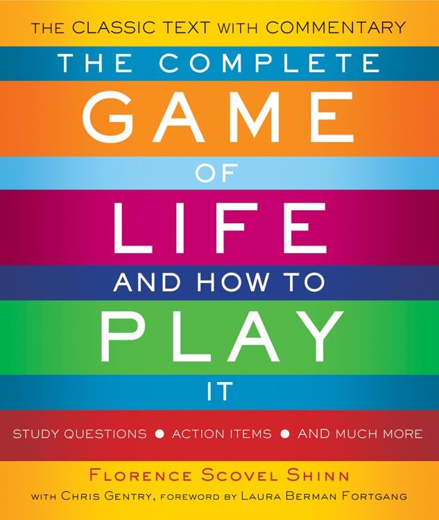 The Complete Game of Life and How to Play It by Florence Scovel Shinn (Author)