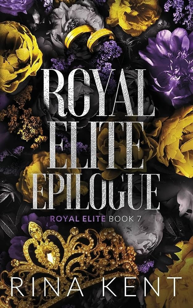 Royal Elite Epilogue: Special Edition Print (Royal Elite Special Edition Book 7 ) by Rina Ken