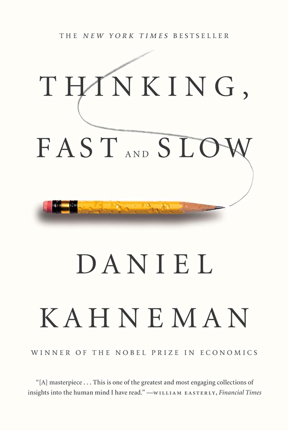 Thinking, Fast and Slow by Daniel Kahneman (Author)
