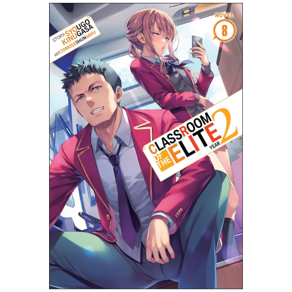 Classroom of the Elite: Year 2 (Light Novel) Vol.8 by Syougo Kinugasa (Author),