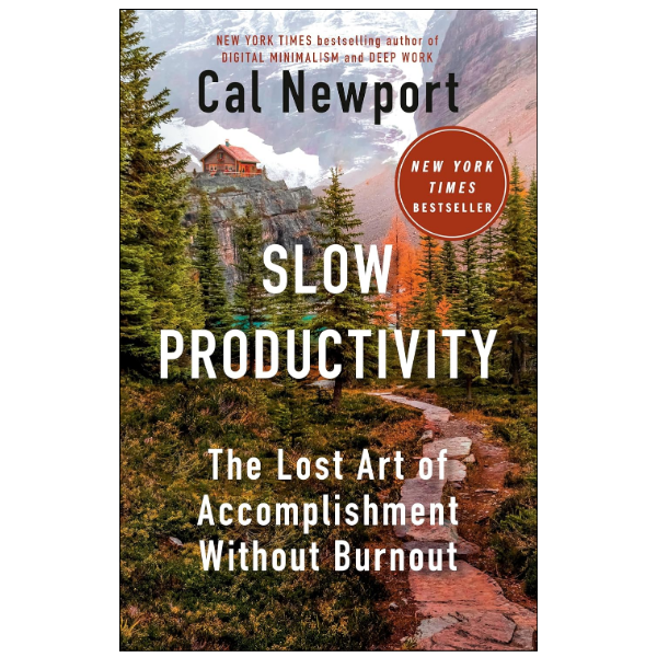 Slow Productivity by Cal Newport (Author)