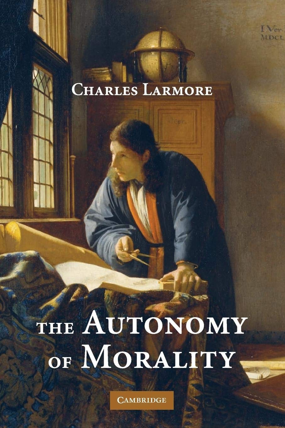 The Autonomy of Morality by Charles Larmore (Author)