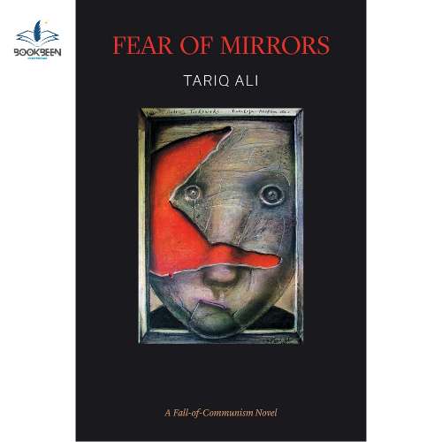 Fear of Mirrors: by Tariq Ali (Author)