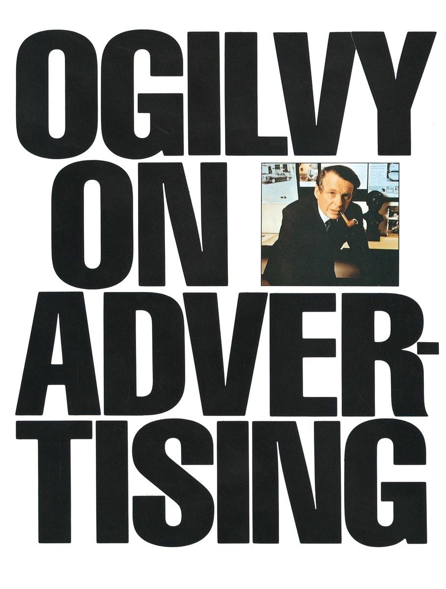 Ogilvy on Advertising by David Ogilvy (Author)