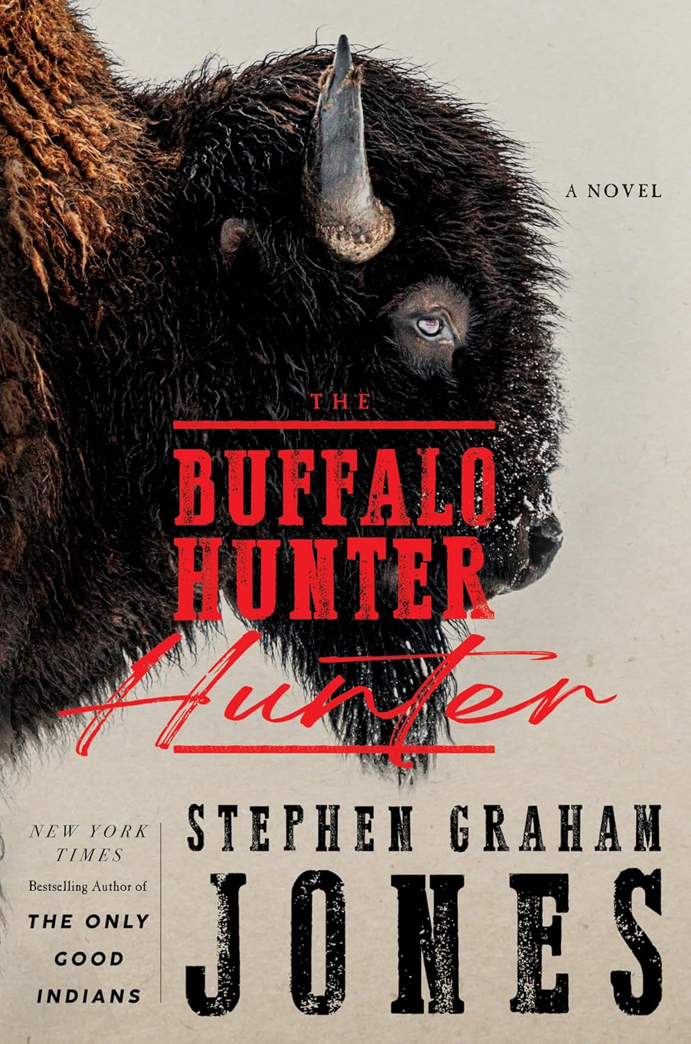 The Buffalo Hunter Hunter by Stephen Graham Jones