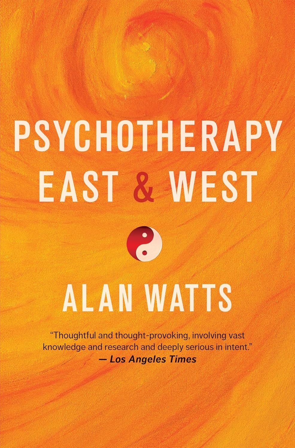Psychotherapy East & West by Alan Watts (Author)