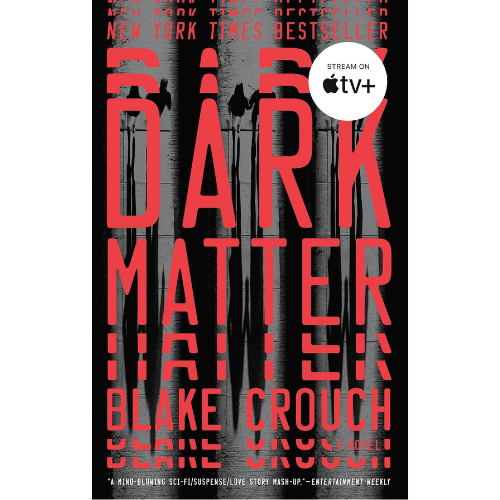 Dark Matter: by Blake Crouch (Author)
