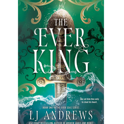 The Ever King by LJ Andrews (Author)