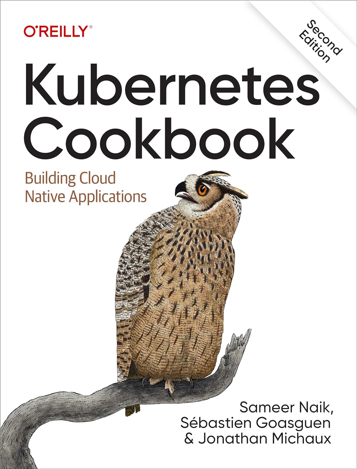 Kubernetes Cookbook: Building Cloud Native Applications 2nd Edition by Sameer Naik
