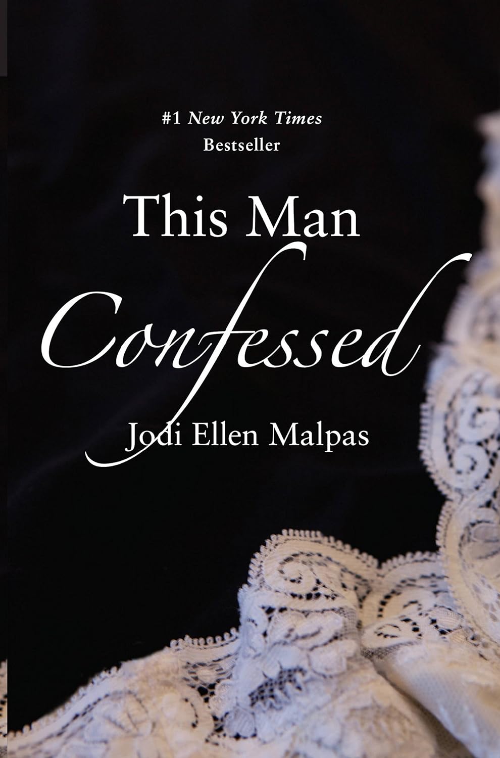 This Man Confessed ( This Man Book 3 ) by Jodi Ellen Malpas