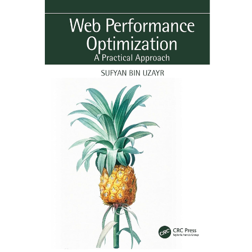 Web Performance Optimization:by Sufyan bin Uzayr (Author)