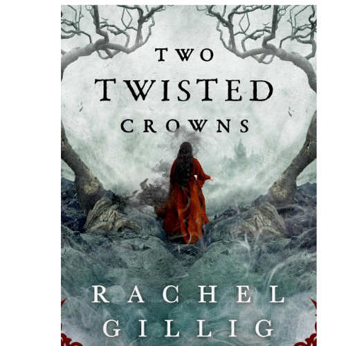 Two Twisted Crowns by Rachel Gillig (Author)