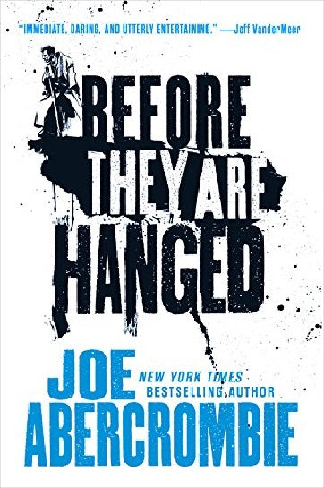 Before They Are Hanged by Joe Abercrombie (Author)