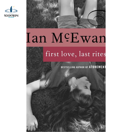 First Love, Last Rites by Ian McEwan (Author)