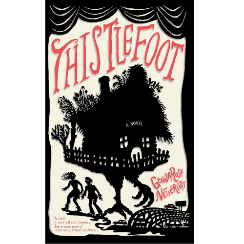Thistlefoot: by GennaRose Nethercott (Author)
