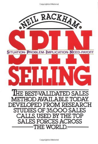 SPIN Selling by Neil Rackham (Author)