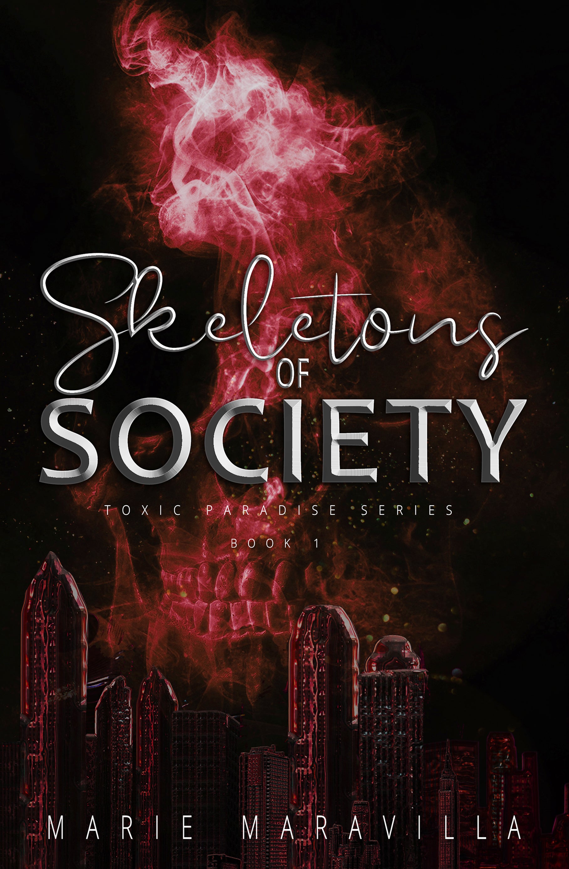 Skeletons of Society (Toxic Paradise, #1) by Marie Maravilla