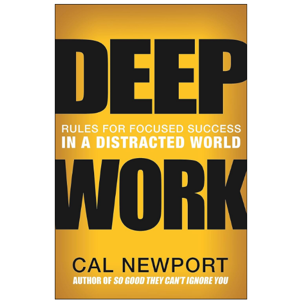 Deep Work by Cal Newport (Author