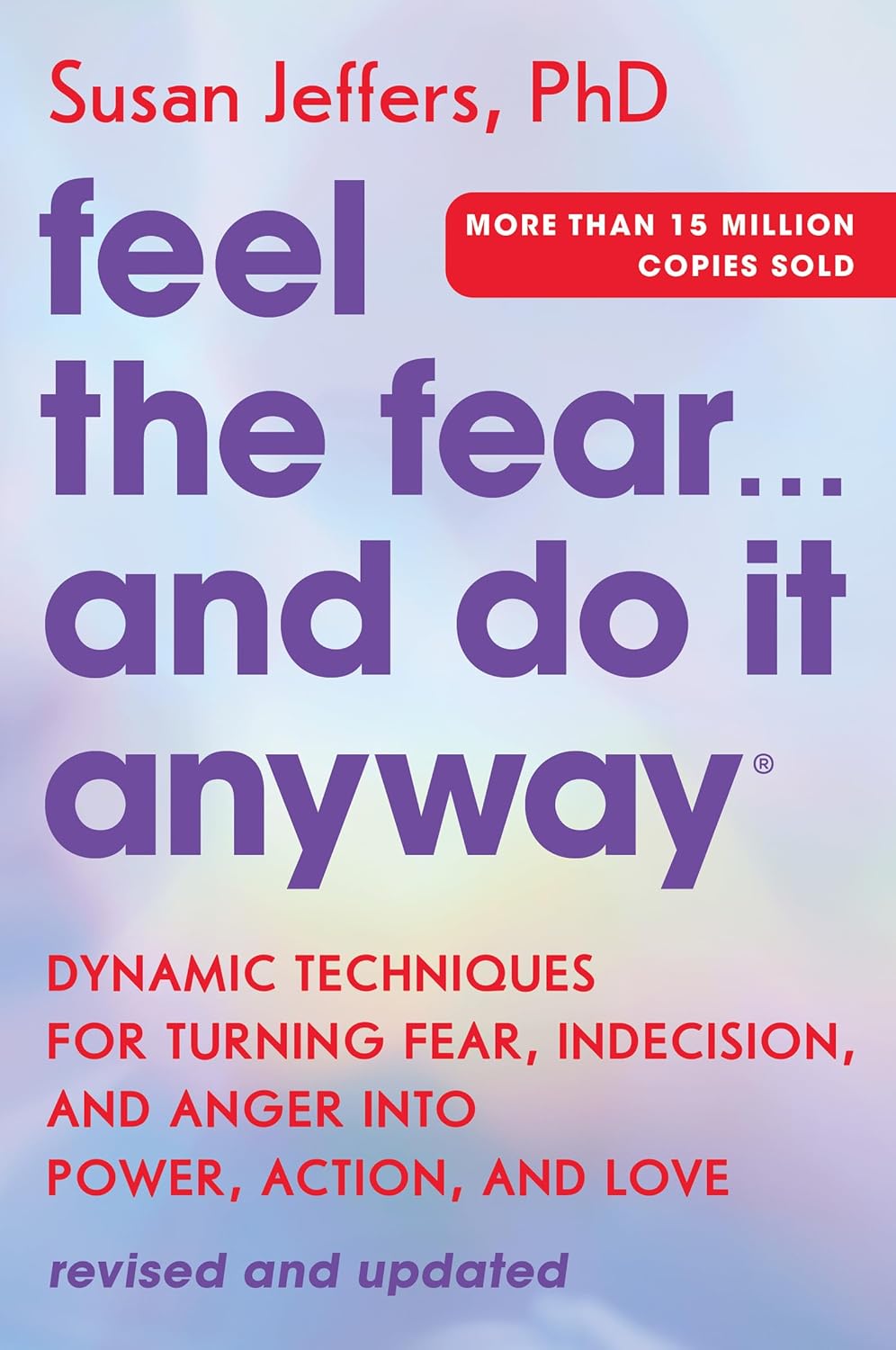 Feel the Fear... and Do It Anyway by Susan Jeffers (Author)