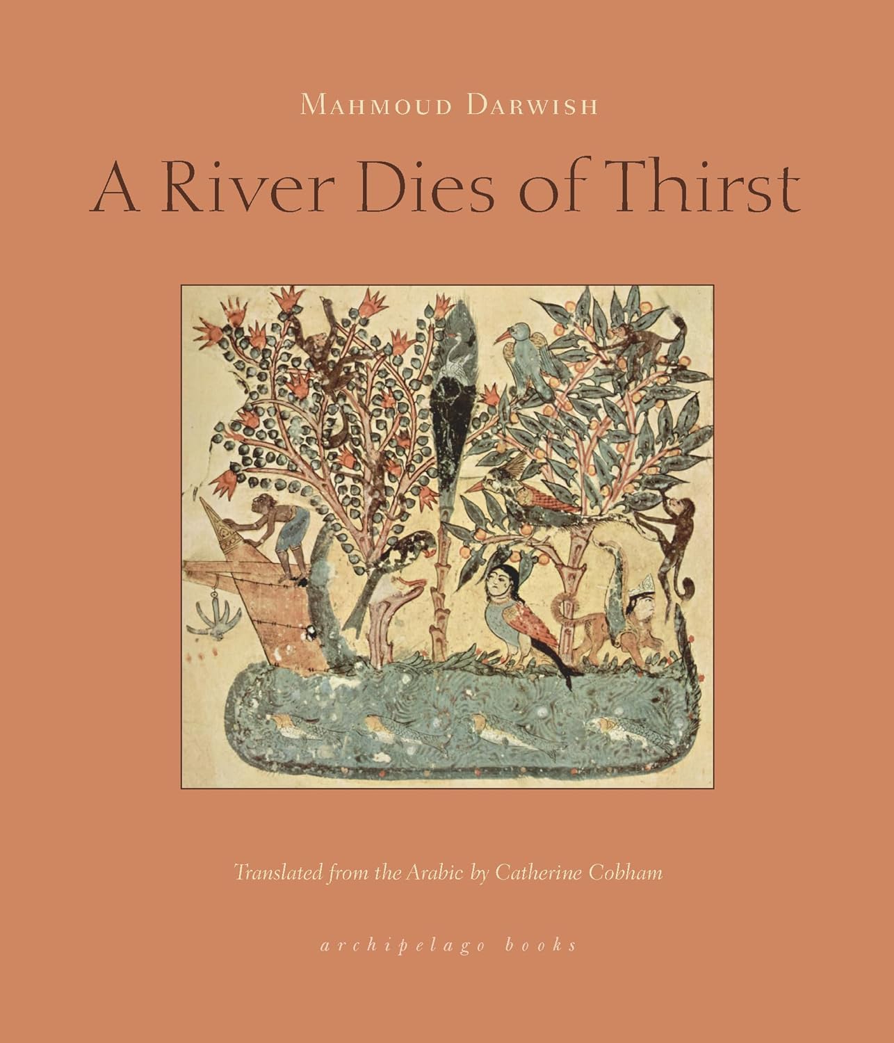 River Dies of Thirst: by Mahmoud Darwish (Author)