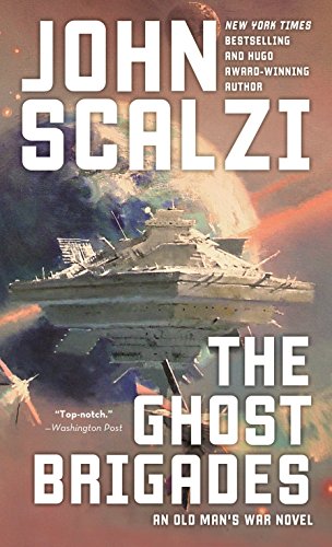 The Ghost Brigades (Old Man's War, #2) by John Scalz