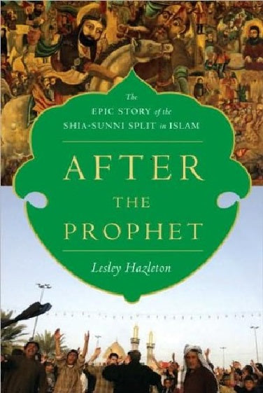 After the Prophet by Lesley Hazleton (Author)