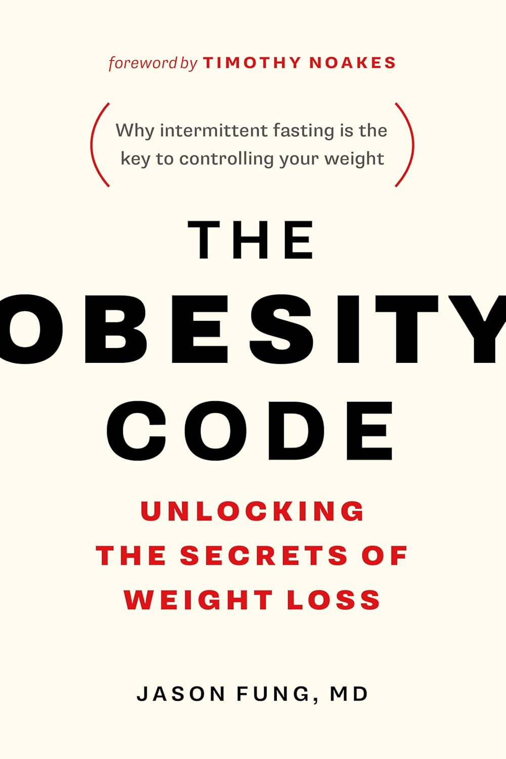 The Obesity Code - Unlocking the Secrets of Weight Loss  book 1 by C (Author)