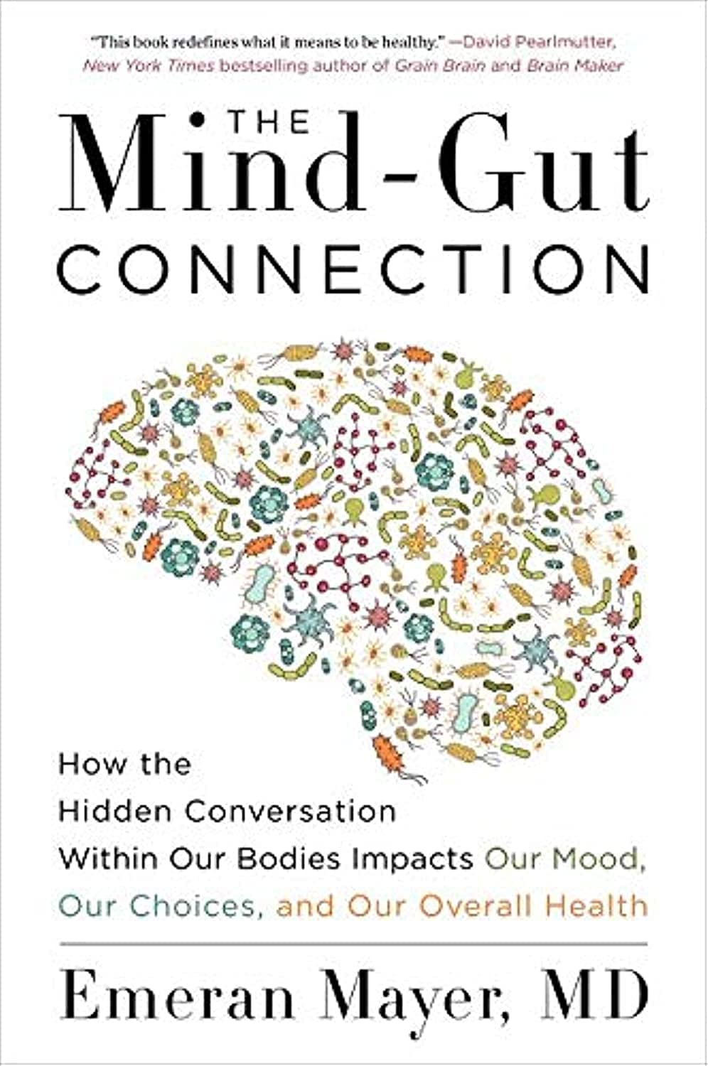The Mind-Gut Connection by Emeran Mayer (Author)