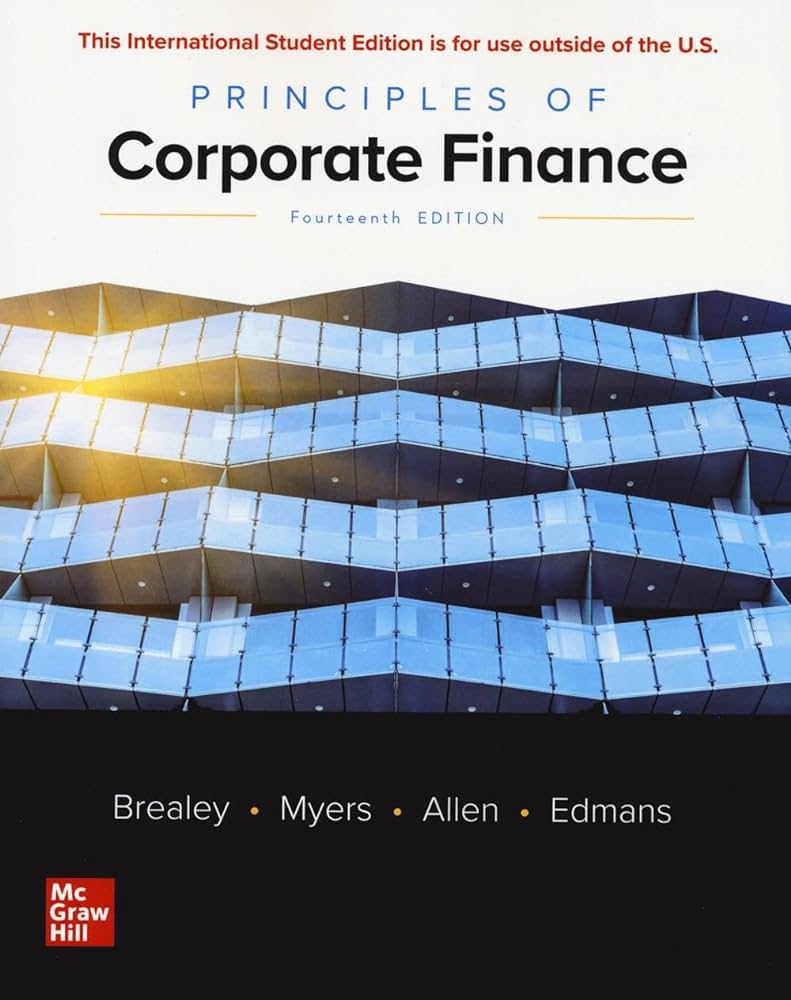 Principles of Corporate Finance (14th Edition, International Edition) by Richard Brealey, Stewart Myers, Franklin Allen, Alex Edmans (B/W) (Author)