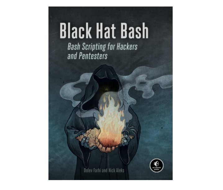 Black Hat Bash Bash Scripting for Hackers and Pentesters (Early Access) by Dolev Farhi, Nick Aleks