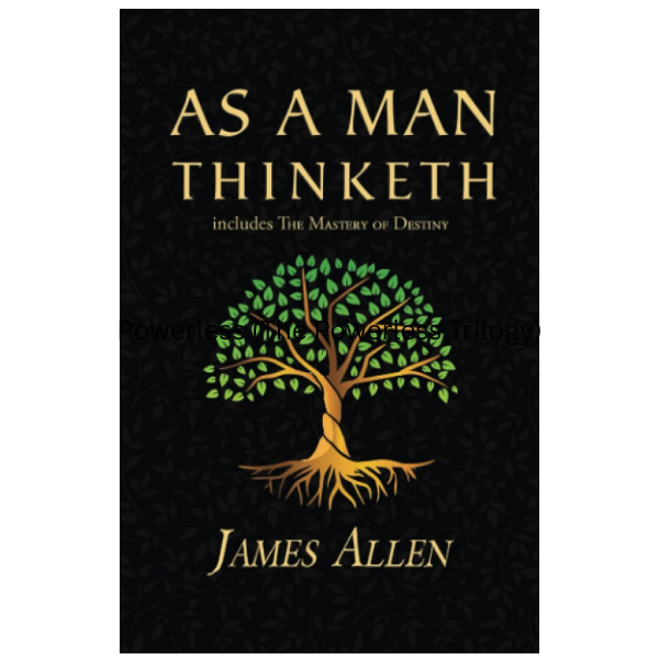As a Man Thinketh by James Allen (Author)