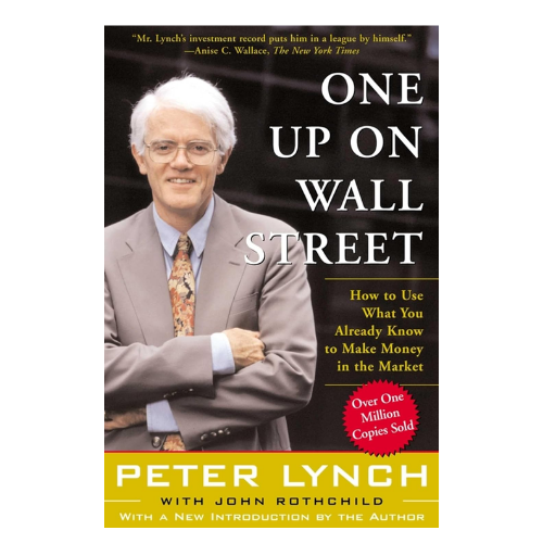 One Up On Wall Street by Peter Lynch (Author)