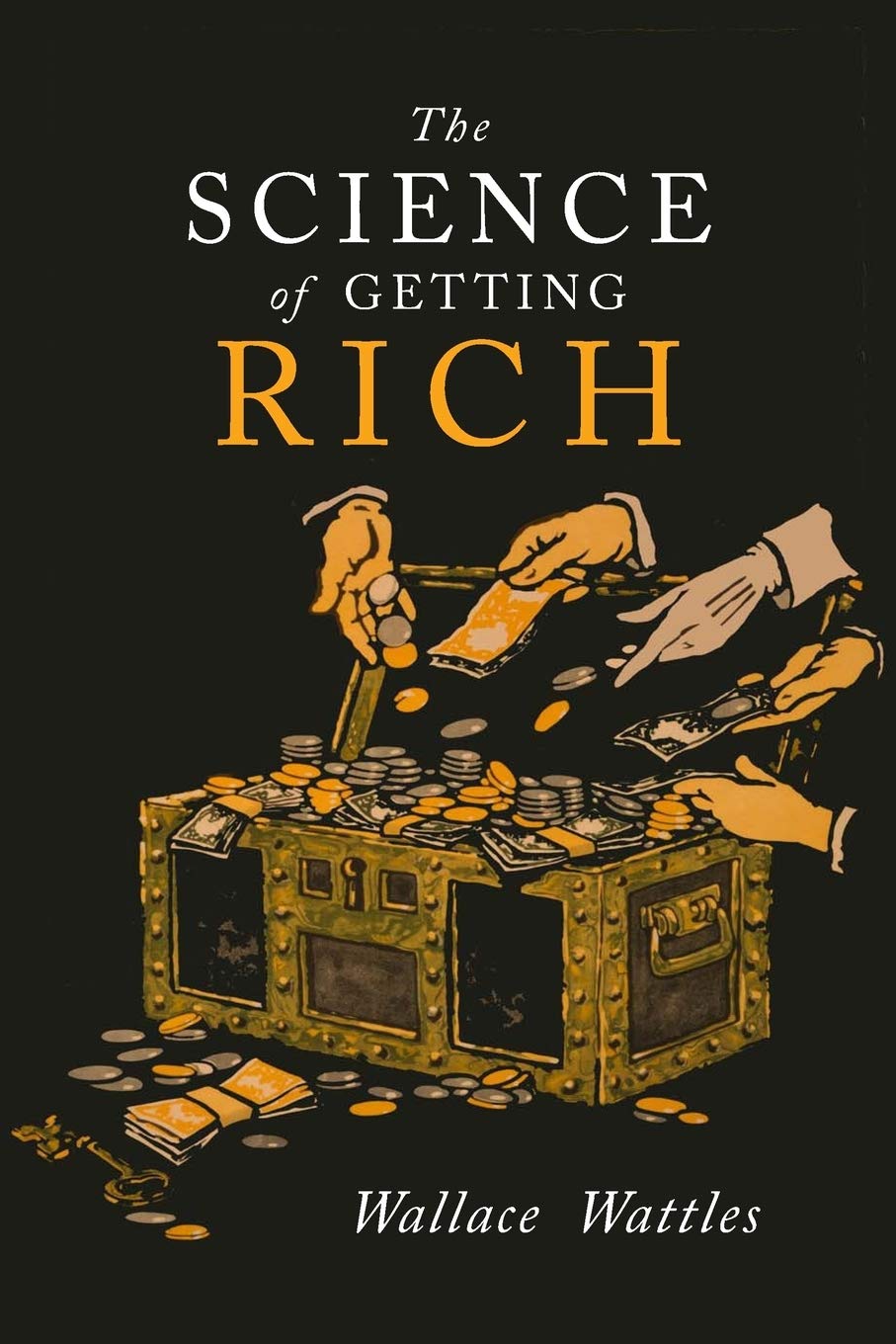 The Science of Getting Rich by Wallace D. Wattles (Author)