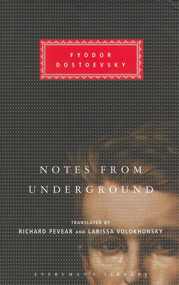 Notes from Underground by Fyodor Dostoevsky