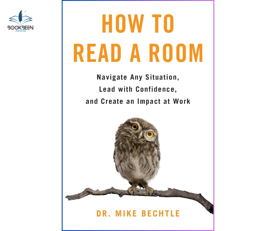 How to Read a Room: by Dr. Mike Bechtle (Author)
