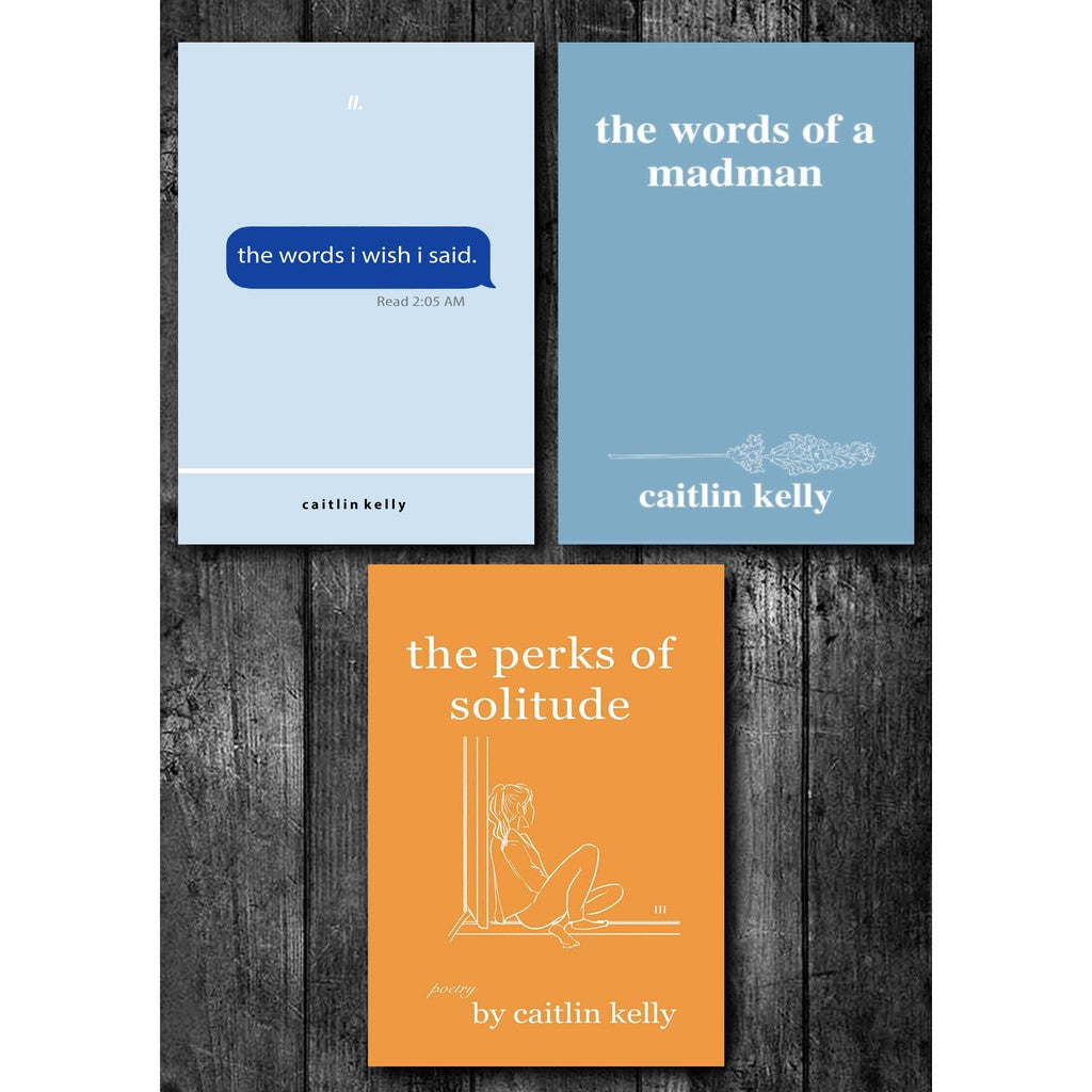 The Words I Wish I Said The Words of a Madman the perks of solitude by caitlin kell