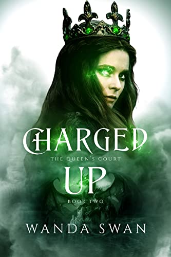Charged Up The Queen’s Court #2 by Wanda Swan