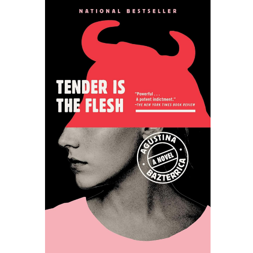 Tender Is the Flesh by Agustina Bazterrica (Author)
