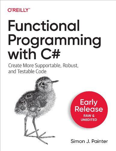 Functional Programming with C# by Simon J. Painter
