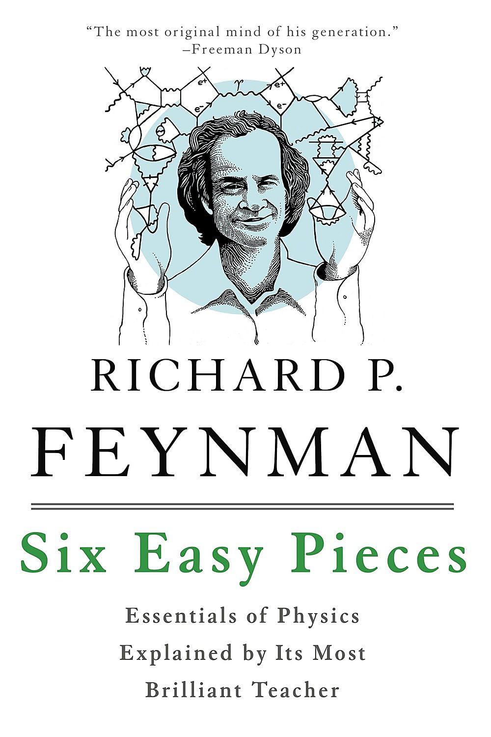 Six Easy Pieces by Richard P. Feynman (Author)
