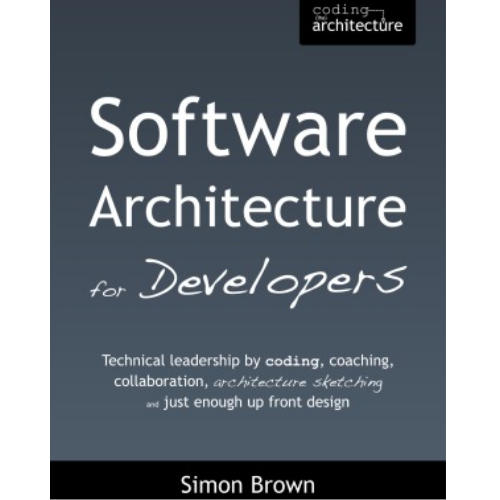 Software Architecture for Busy Developers:by Simon Brown