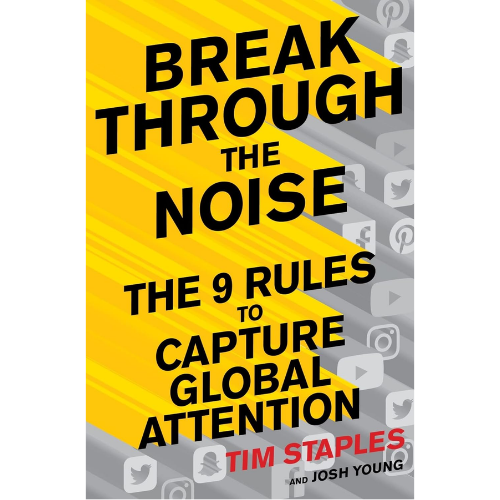 Break Through The Noise by Tim Staples (Author)