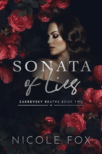 Sonata of Lies (Zakrevsky Bratva Book 2) by Nicole Fox