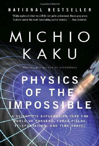 Physics of the Impossible by Michio Kaku (Author)