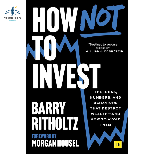 How Not to Invest:by Barry Ritholtz (Author)